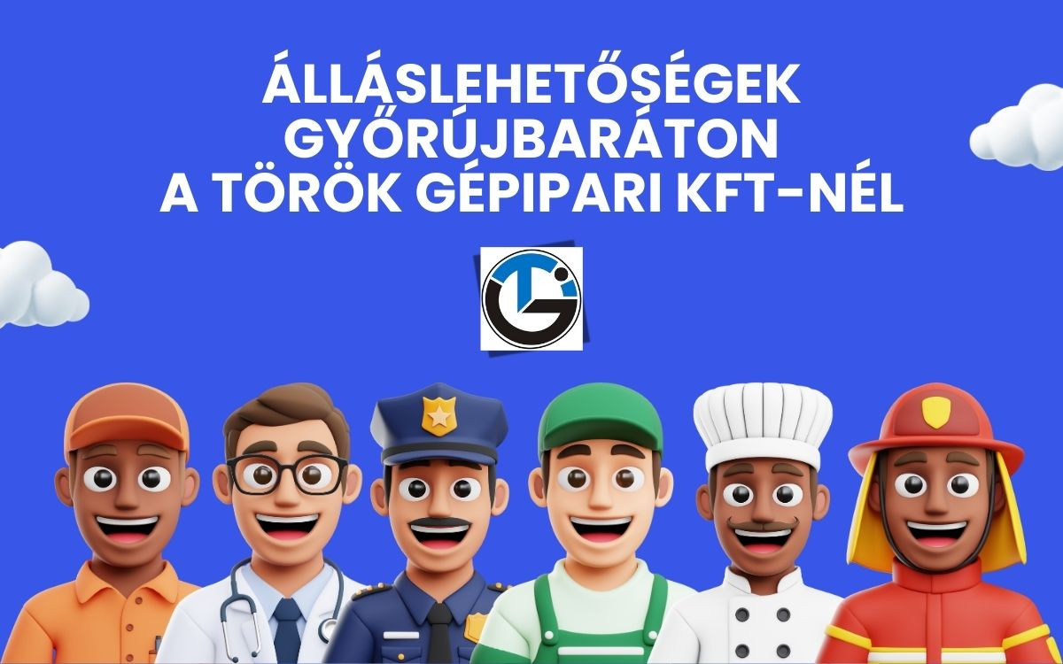 &Aacute;ll&aacute;slehetős&eacute;gek Győr&uacute;jbar&aacute;ton &ndash; T&ouml;r&ouml;k G&eacute;pipari Kft.